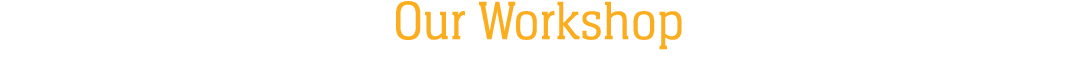 Our Workshop 