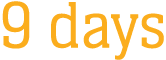 9 days