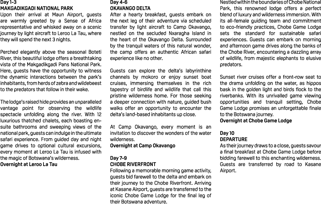 Day 1 3 MAKGADIKGADI NATIONAL PARK Upon their arrival at Maun Airport, guests are warmly greeted by a Sense of Africa...