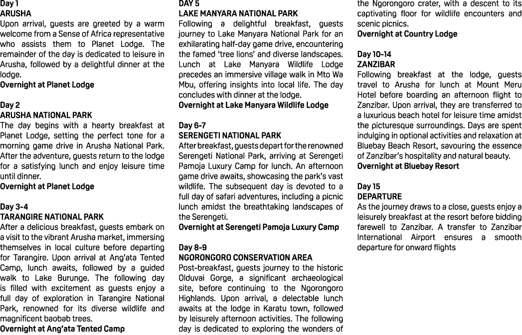 Day 1 ARUSHA Upon arrival, guests are greeted by a warm welcome from a Sense of Africa representative who assists the...