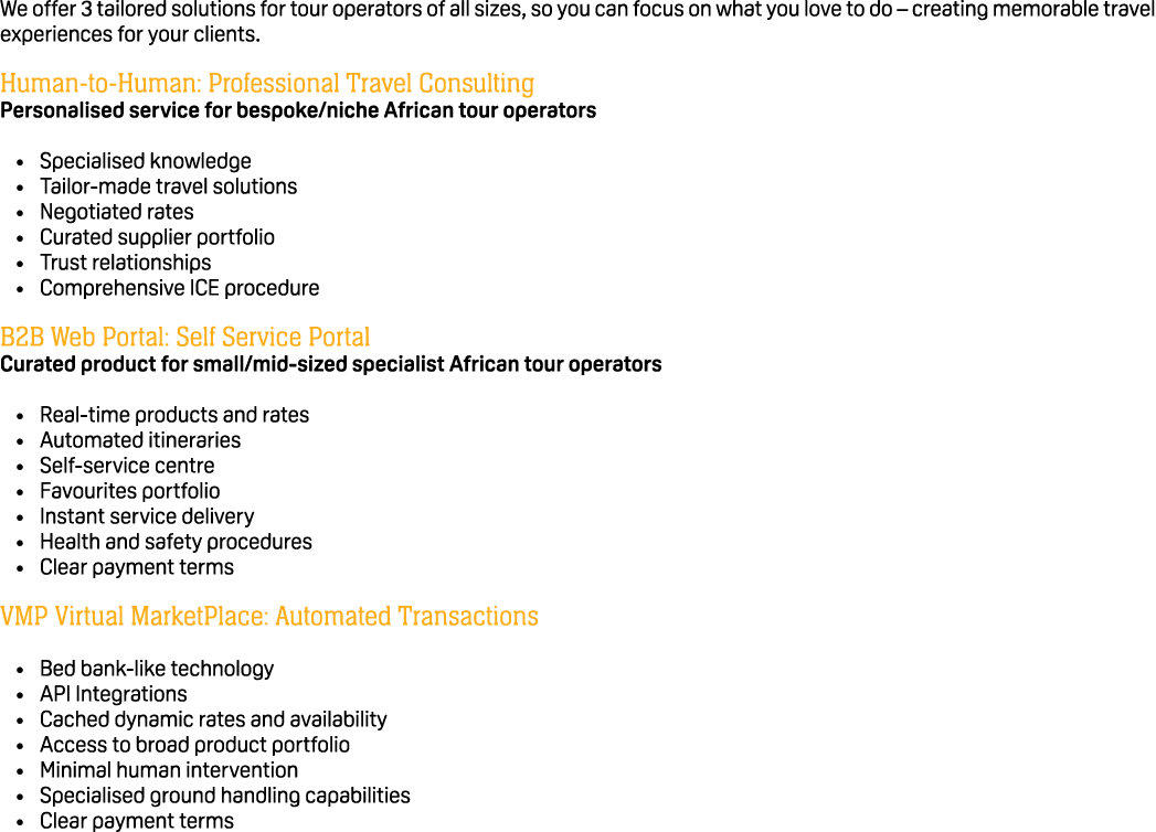 We offer 3 tailored solutions for tour operators of all sizes, so you can focus on what you love to do – creating mem...