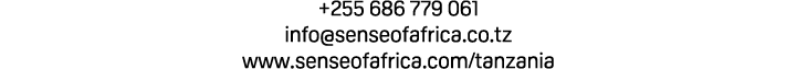 +255 686 779 061 info@senseofafrica.co.tz www.senseofafrica.com/tanzania