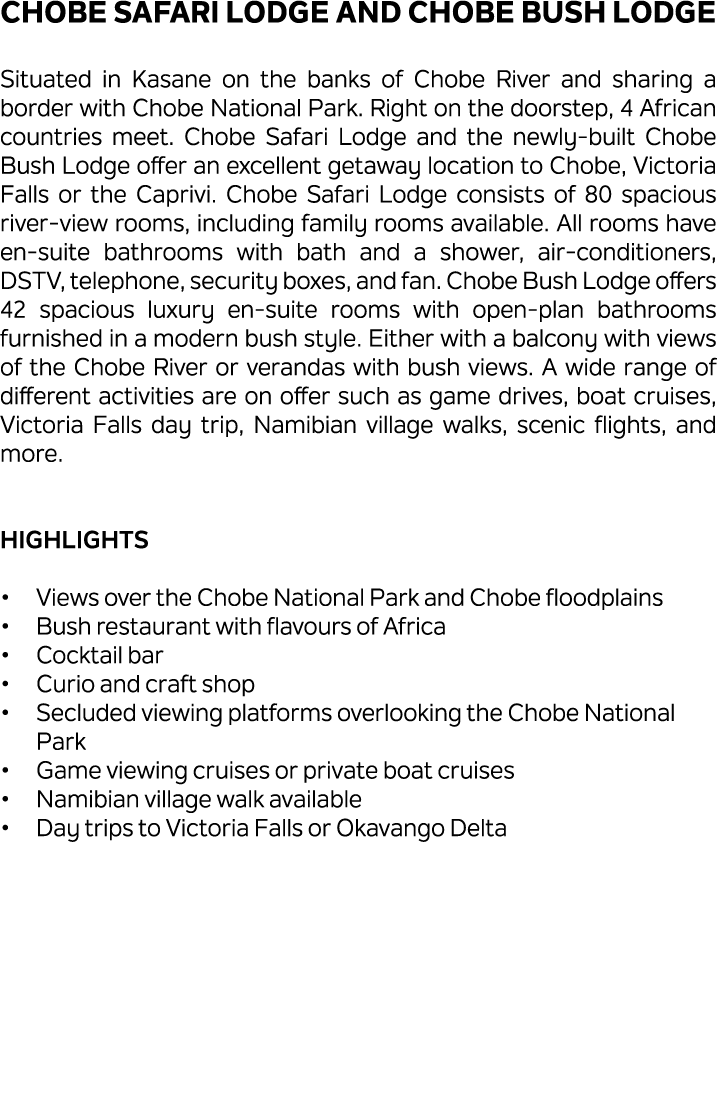 Chobe Safari Lodge and Chobe Bush Lodge Situated in Kasane on the banks of Chobe River and sharing a border with Chob...