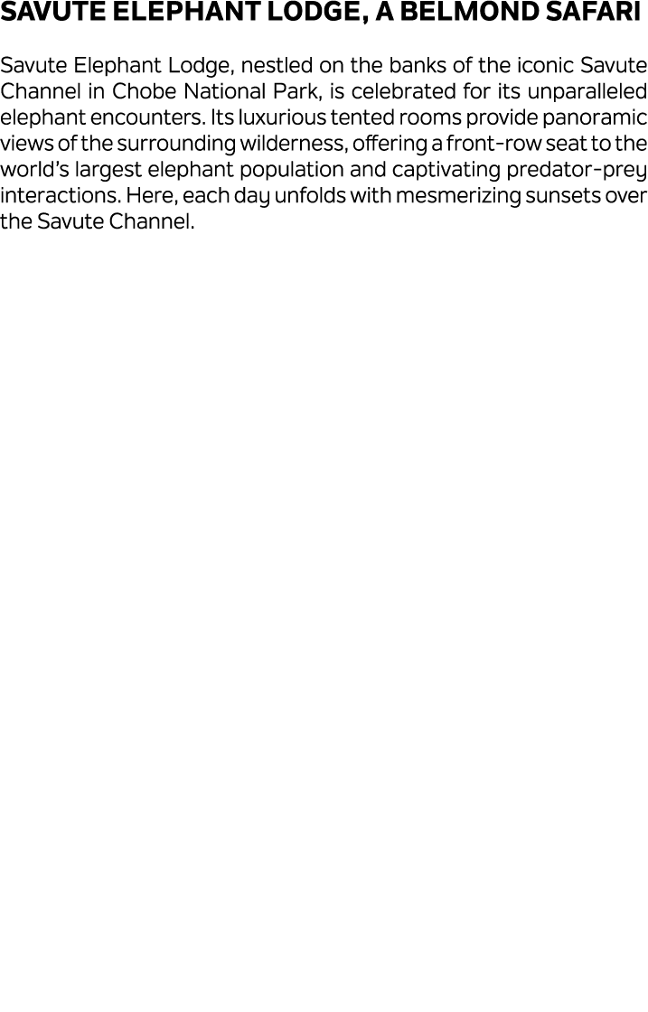 Savute Elephant Lodge, a Belmond Safari Savute Elephant Lodge, nestled on the banks of the iconic Savute Channel in C...