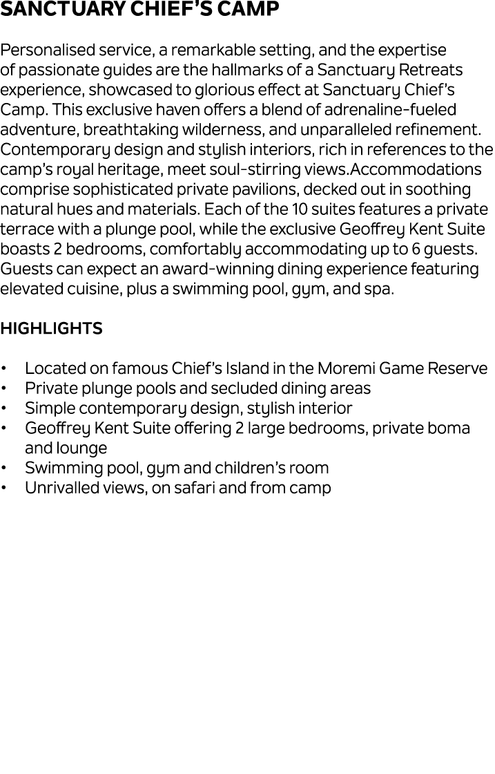 Sanctuary Chief’s Camp Personalised service, a remarkable setting, and the expertise of passionate guides are the hal...