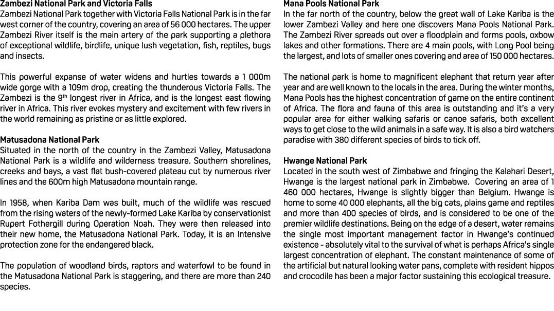 Zambezi National Park and Victoria Falls Zambezi National Park together with Victoria Falls National Park is in the f...