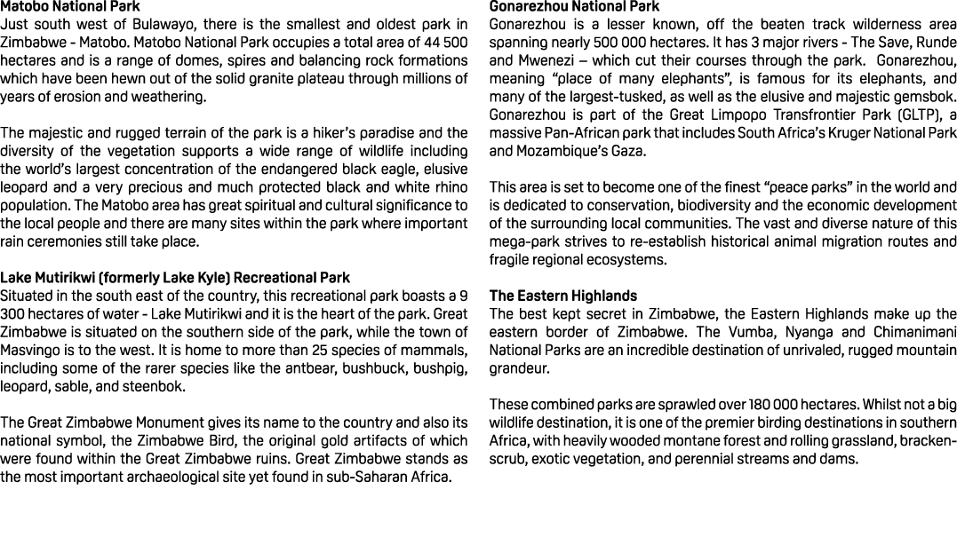 Matobo National Park Just south west of Bulawayo, there is the smallest and oldest park in Zimbabwe Matobo. Matobo Na...