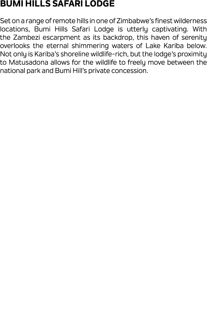 Bumi Hills Safari Lodge Set on a range of remote hills in one of Zimbabwe’s finest wilderness locations, Bumi Hills S...