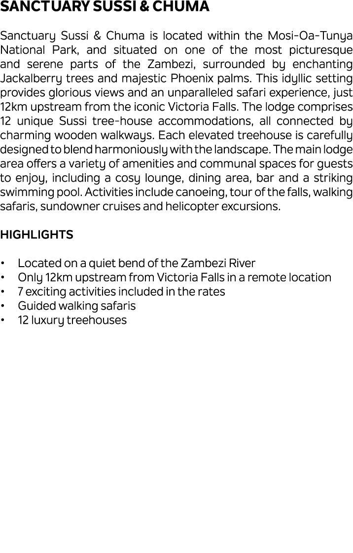 Sanctuary Sussi & Chuma Sanctuary Sussi & Chuma is located within the Mosi Oa Tunya National Park, and situated on on...