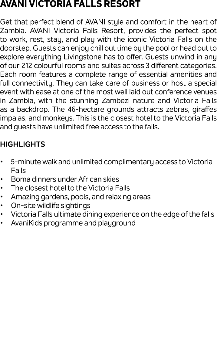 AVANI Victoria Falls Resort Get that perfect blend of AVANI style and comfort in the heart of Zambia. AVANI Victoria ...