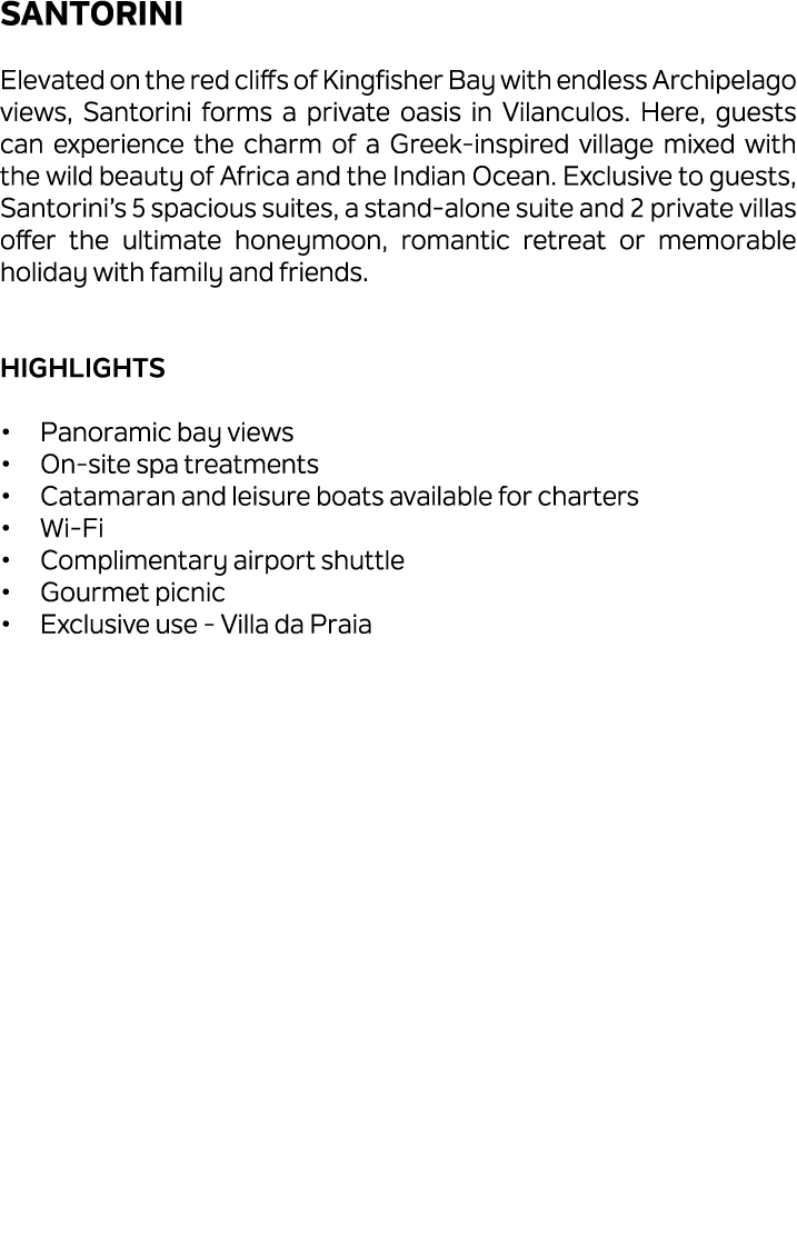 Santorini Elevated on the red cliffs of Kingfisher Bay with endless Archipelago views, Santorini forms a private oasi...