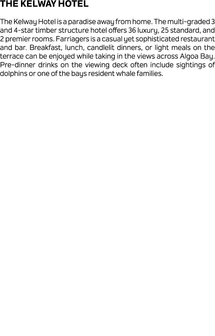 The Kelway Hotel The Kelway Hotel is a paradise away from home. The multi graded 3 and 4 star timber structure hotel ...