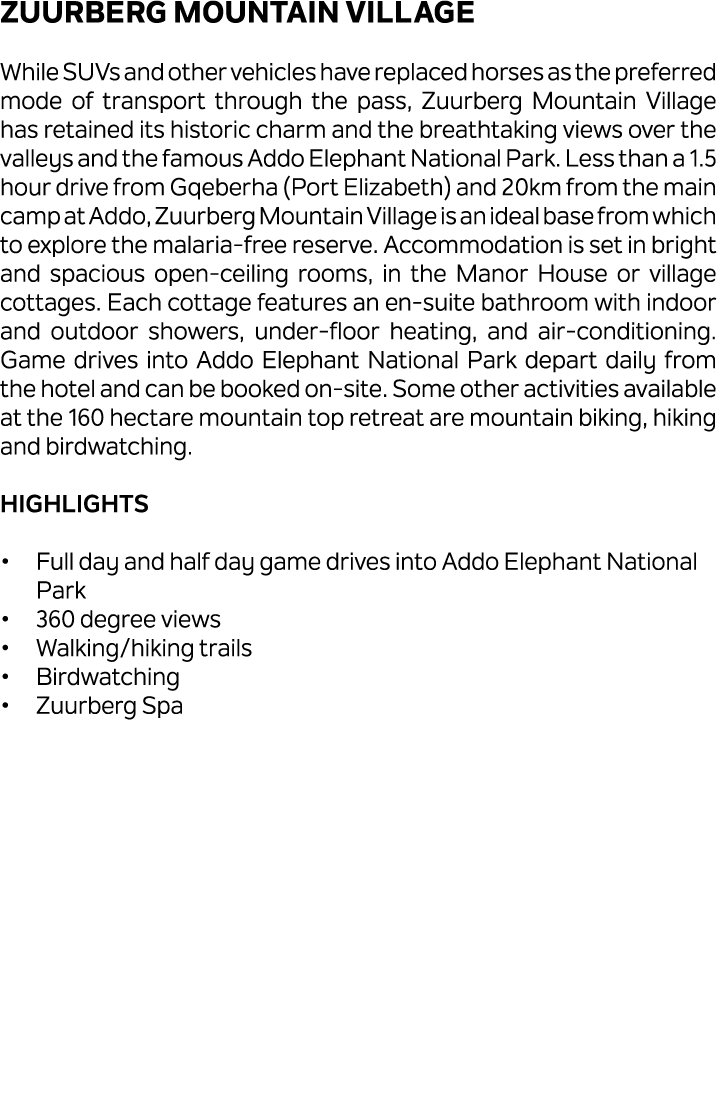 Zuurberg Mountain Village While SUVs and other vehicles have replaced horses as the preferred mode of transport throu...