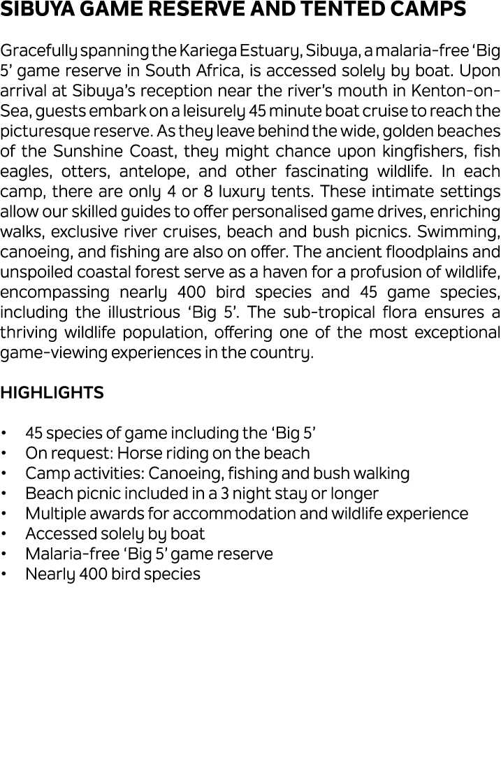 Sibuya Game Reserve and Tented Camps Gracefully spanning the Kariega Estuary, Sibuya, a malaria free ‘Big 5’ game res...