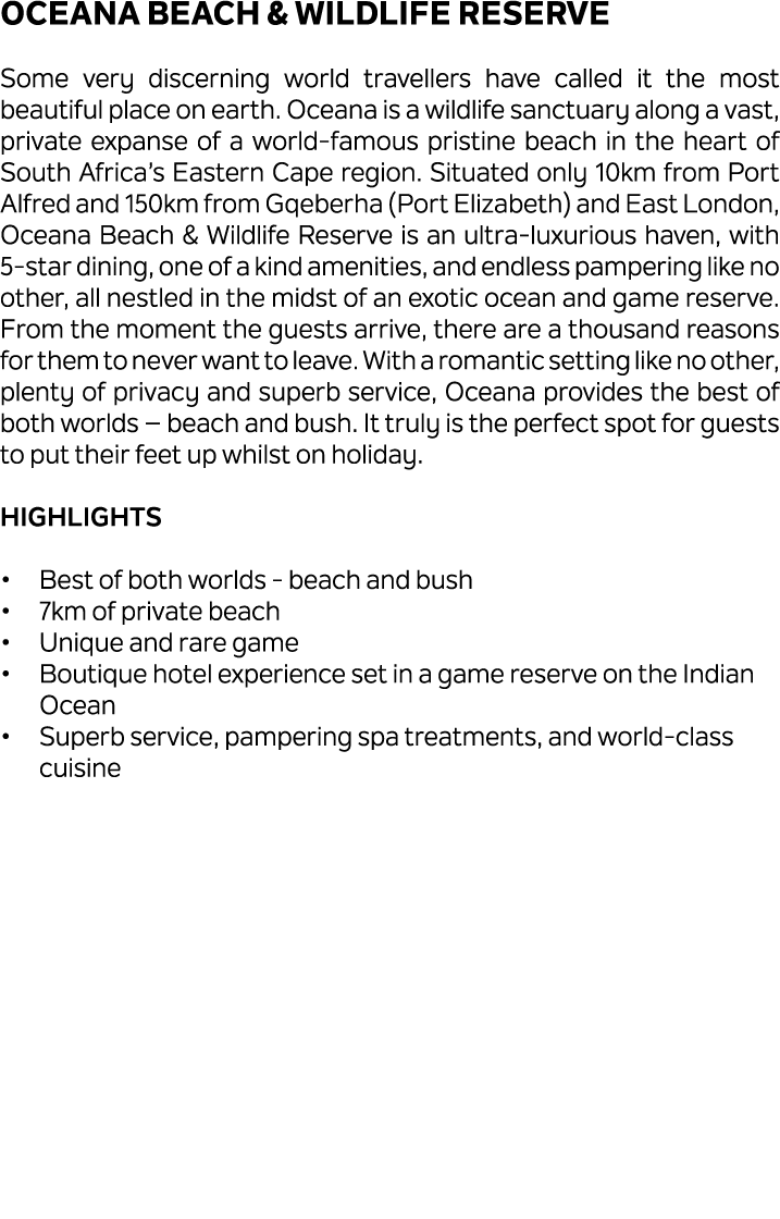 Oceana Beach & Wildlife Reserve Some very discerning world travellers have called it the most beautiful place on eart...