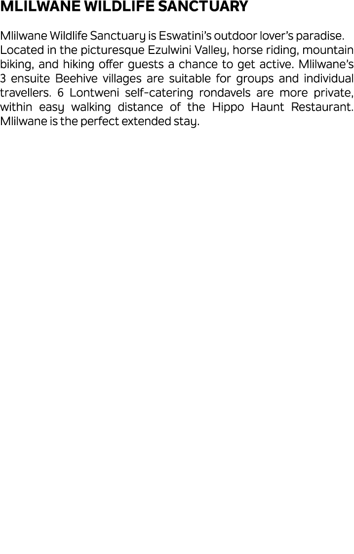 Mlilwane Wildlife Sanctuary Mlilwane Wildlife Sanctuary is Eswatini’s outdoor lover’s paradise. Located in the pictur...