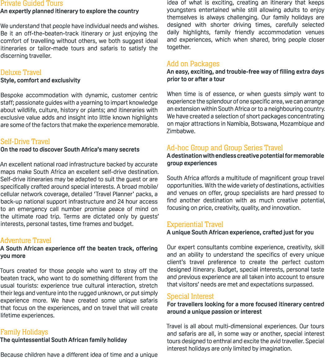 Private Guided Tours An expertly planned itinerary to explore the country We understand that people have individual n...