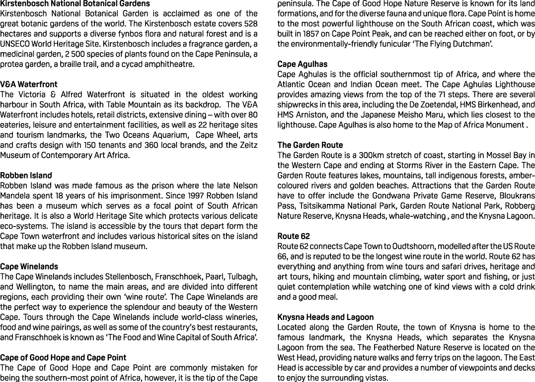 Kirstenbosch National Botanical Gardens Kirstenbosch National Botanical Garden is acclaimed as one of the great botan...