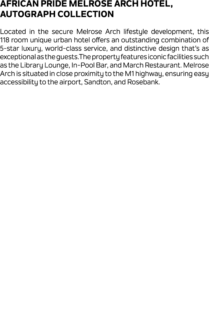 African Pride Melrose Arch Hotel, Autograph Collection Located in the secure Melrose Arch lifestyle development, this...