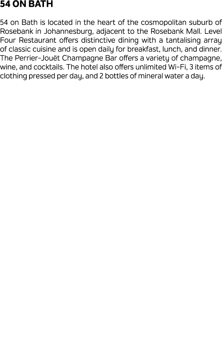 54 On Bath 54 on Bath is located in the heart of the cosmopolitan suburb of Rosebank in Johannesburg, adjacent to the...