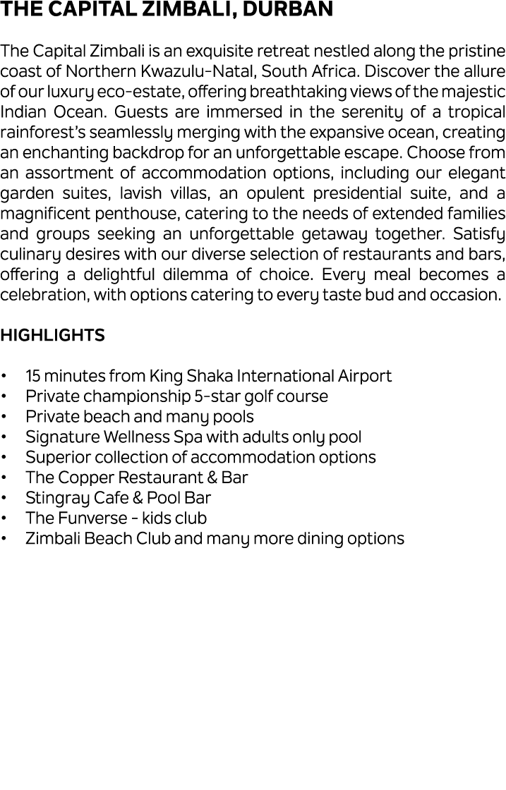 The Capital Zimbali, Durban The Capital Zimbali is an exquisite retreat nestled along the pristine coast of Northern ...