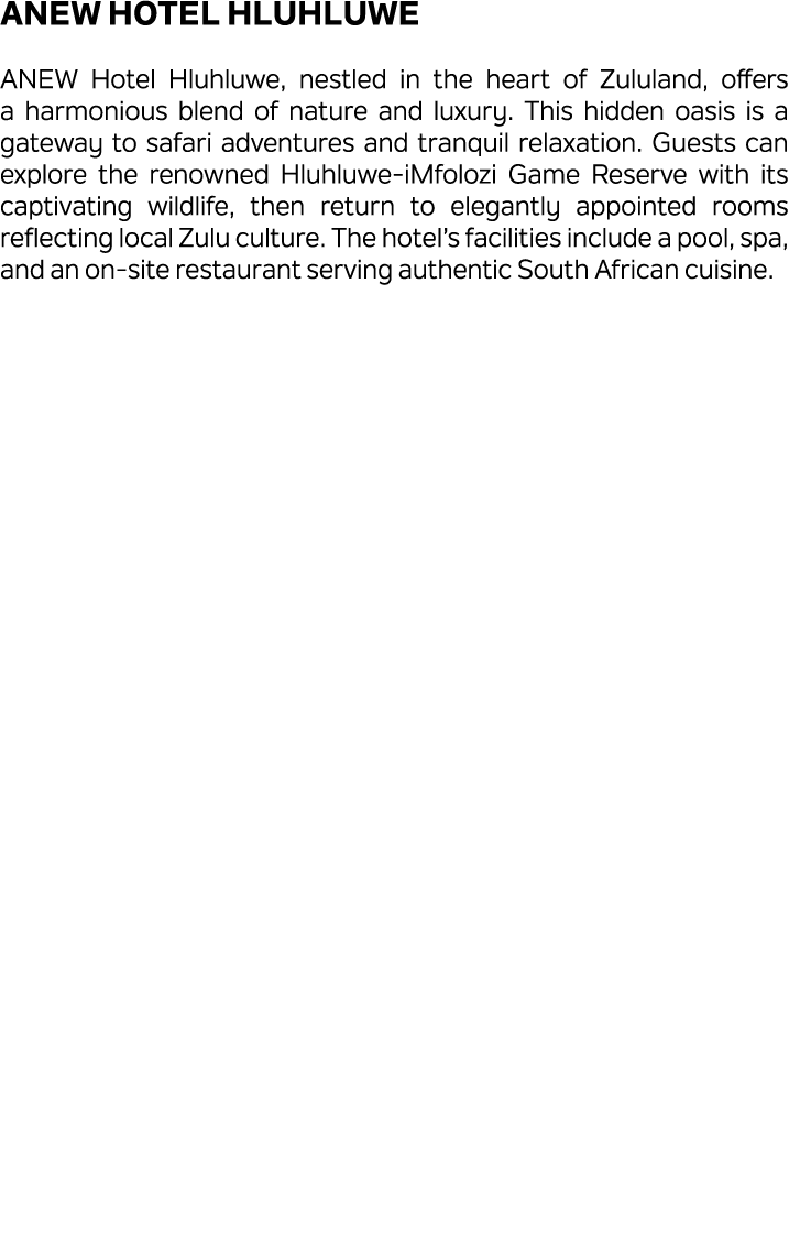 ANEW Hotel Hluhluwe ANEW Hotel Hluhluwe, nestled in the heart of Zululand, offers a harmonious blend of nature and lu...