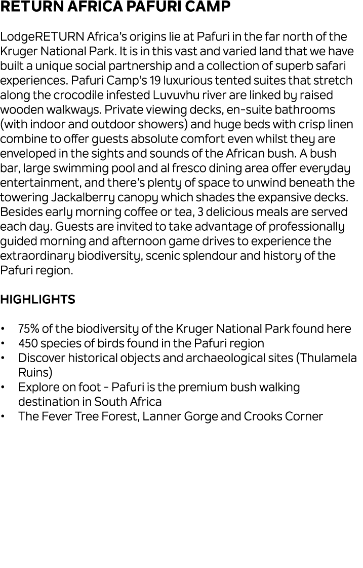 RETURN Africa Pafuri Camp LodgeRETURN Africa’s origins lie at Pafuri in the far north of the Kruger National Park. It...