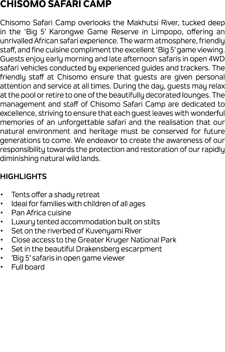 Chisomo Safari Camp Chisomo Safari Camp overlooks the Makhutsi River, tucked deep in the ‘Big 5’ Karongwe Game Reserv...