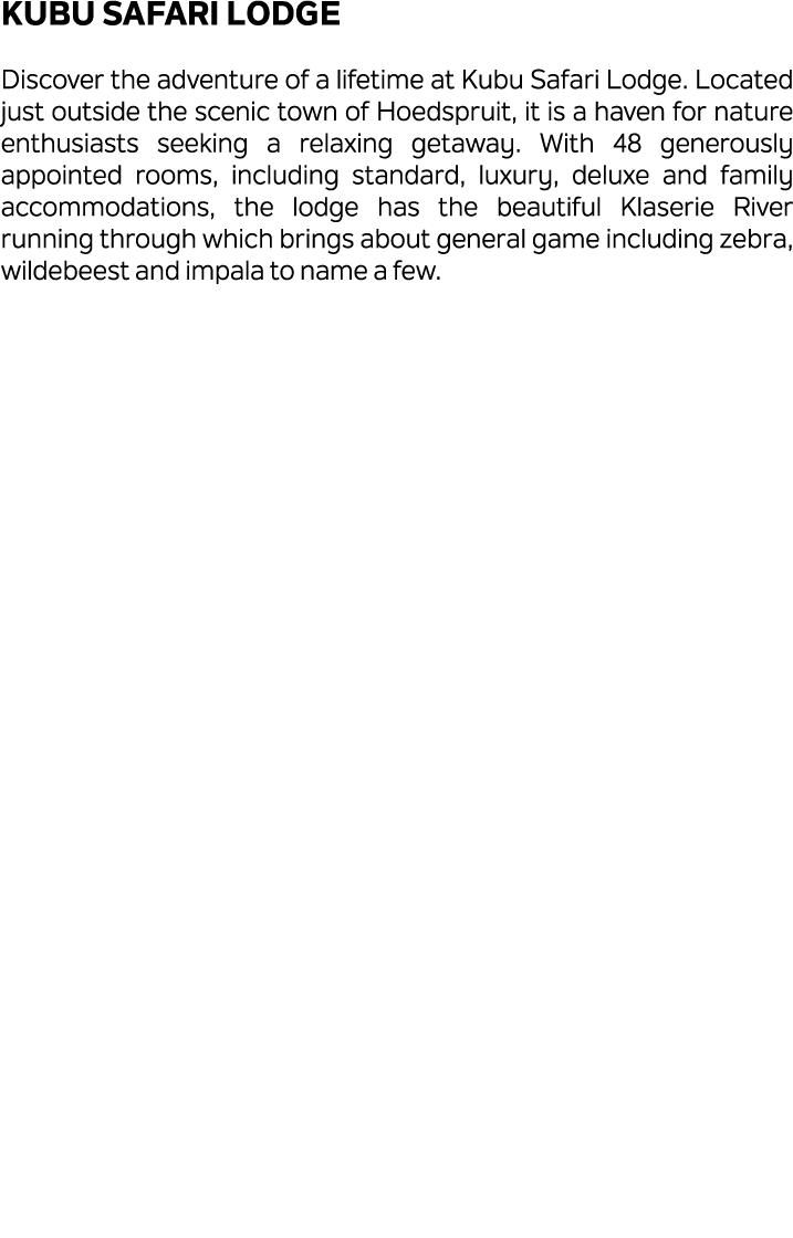 Kubu Safari Lodge Discover the adventure of a lifetime at Kubu Safari Lodge. Located just outside the scenic town of ...