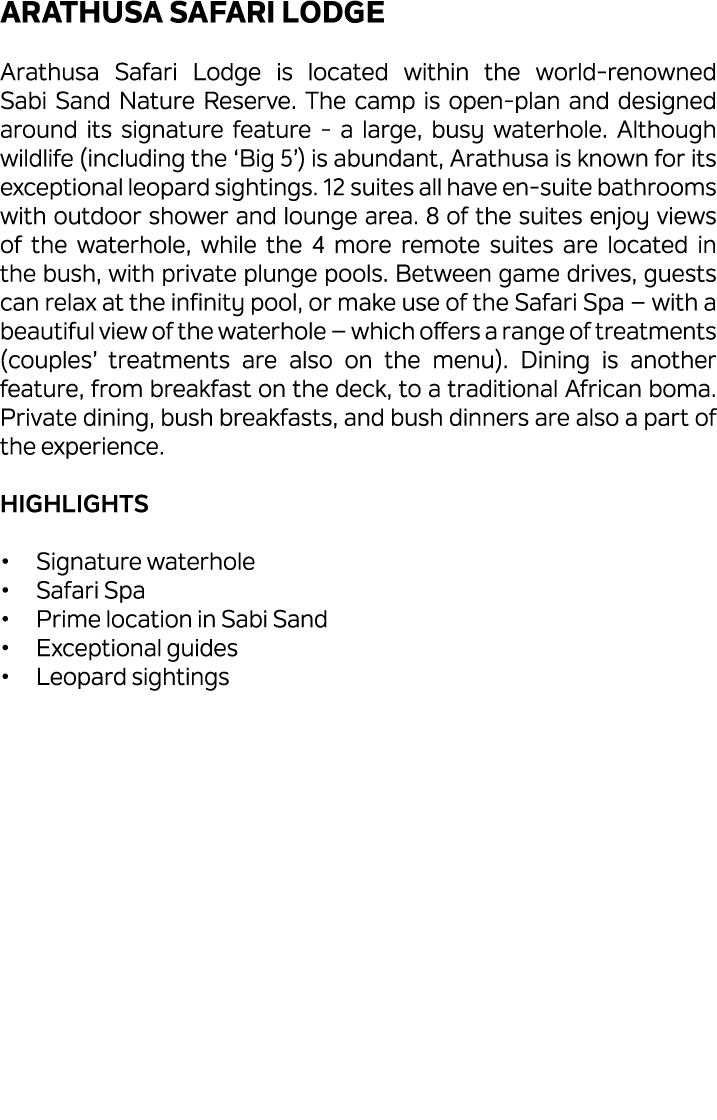 Arathusa Safari Lodge Arathusa Safari Lodge is located within the world renowned Sabi Sand Nature Reserve. The camp i...