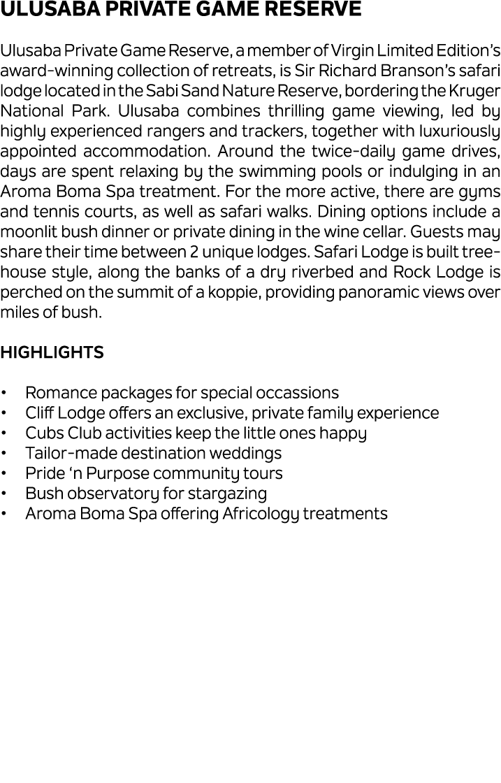 Ulusaba Private Game Reserve Ulusaba Private Game Reserve, a member of Virgin Limited Edition’s award winning collect...