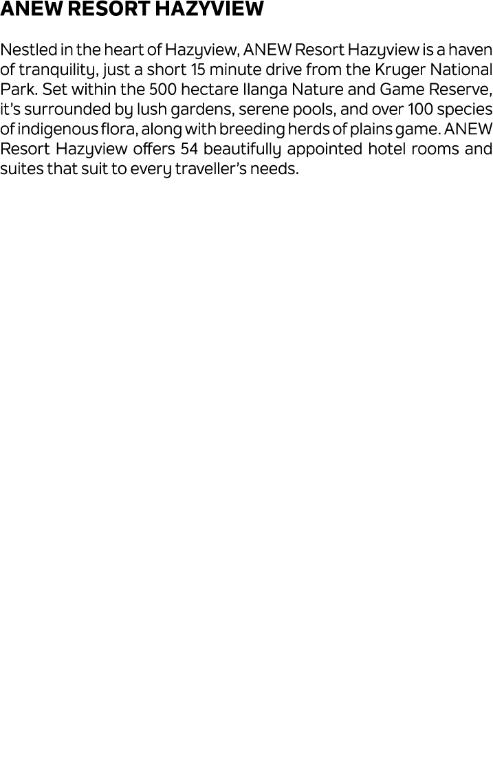 ANEW Resort Hazyview Nestled in the heart of Hazyview, ANEW Resort Hazyview is a haven of tranquility, just a short 1...