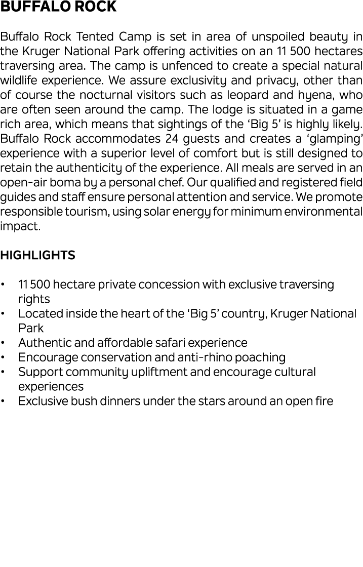 Buffalo Rock Buffalo Rock Tented Camp is set in area of unspoiled beauty in the Kruger National Park offering activit...