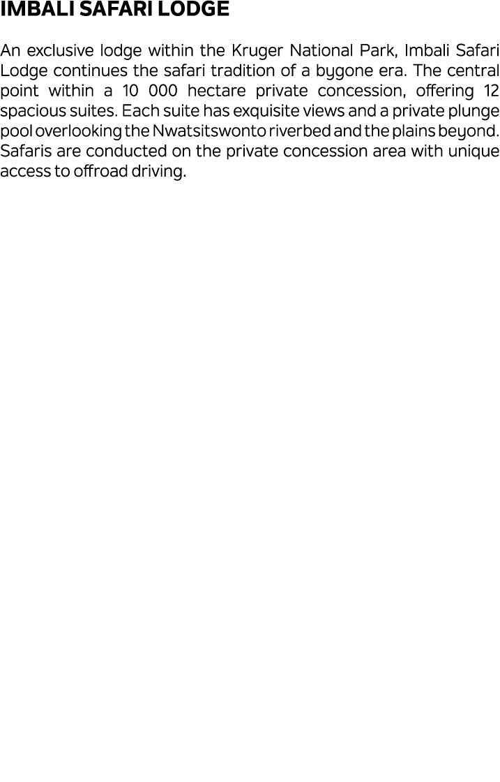 Imbali Safari Lodge An exclusive lodge within the Kruger National Park, Imbali Safari Lodge continues the safari trad...