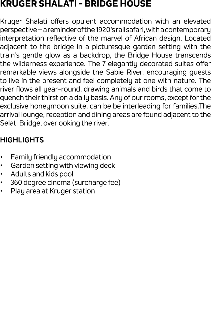 Kruger Shalati Bridge House Kruger Shalati offers opulent accommodation with an elevated perspective – a reminder of ...