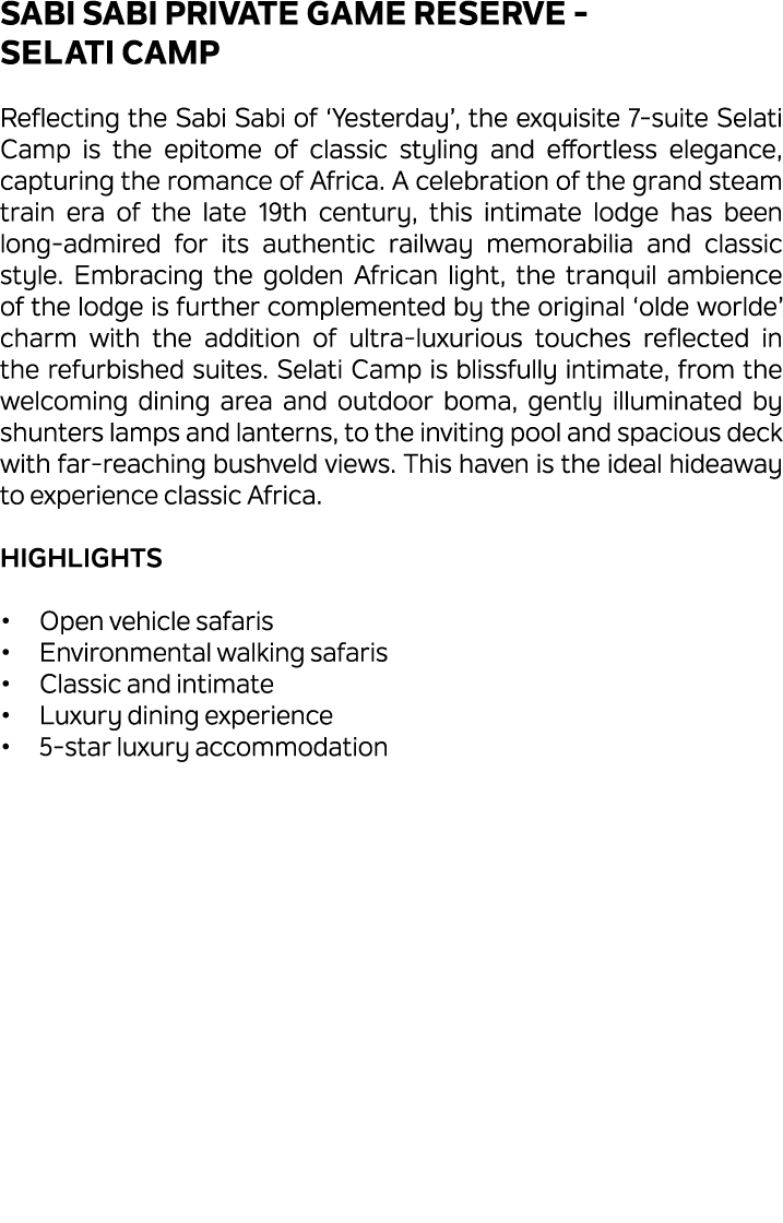 Sabi Sabi Private Game Reserve Selati Camp Reflecting the Sabi Sabi of ‘Yesterday’, the exquisite 7 suite Selati Camp...