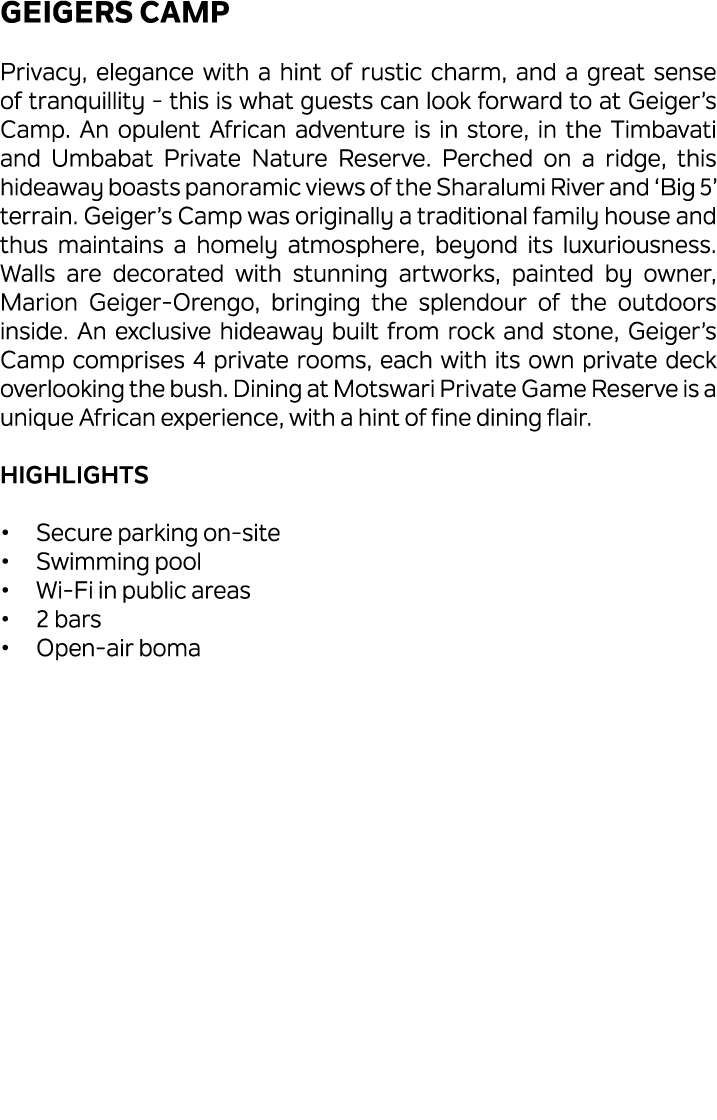 Geigers Camp Privacy, elegance with a hint of rustic charm, and a great sense of tranquillity this is what guests can...