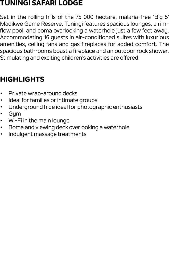 Tuningi Safari Lodge Set in the rolling hills of the 75 000 hectare, malaria free ‘Big 5’ Madikwe Game Reserve, Tunin...