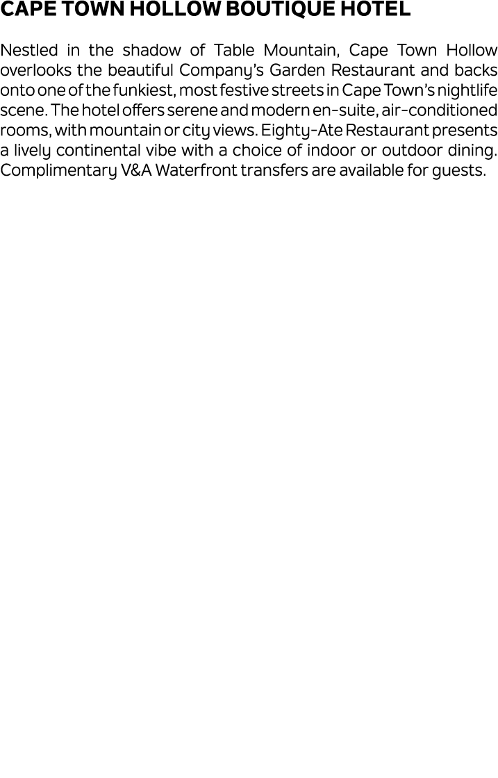 Cape Town Hollow Boutique Hotel Nestled in the shadow of Table Mountain, Cape Town Hollow overlooks the beautiful Com...