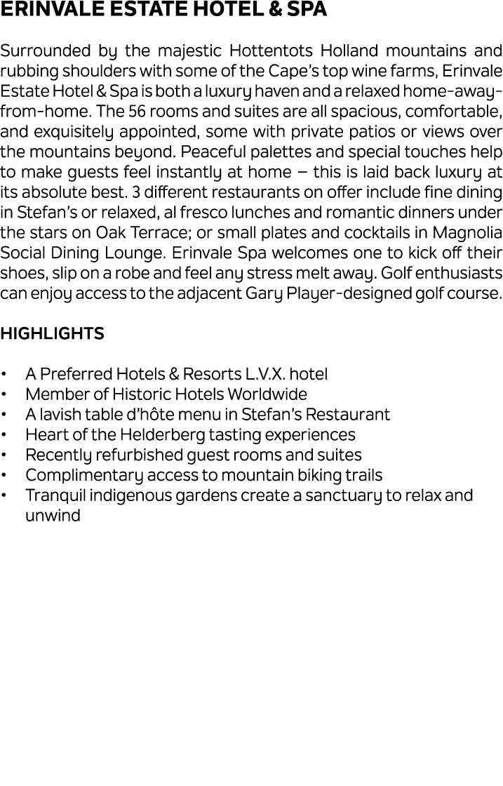 Erinvale Estate Hotel & Spa Surrounded by the majestic Hottentots Holland mountains and rubbing shoulders with some o...