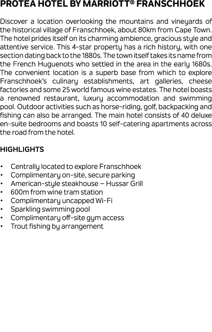 Protea Hotel by Marriott® Franschhoek Discover a location overlooking the mountains and vineyards of the historical v...