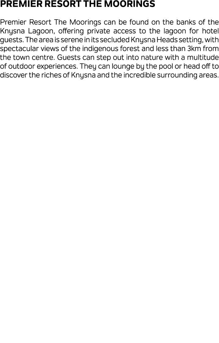 Premier Resort The Moorings Premier Resort The Moorings can be found on the banks of the Knysna Lagoon, offering priv...