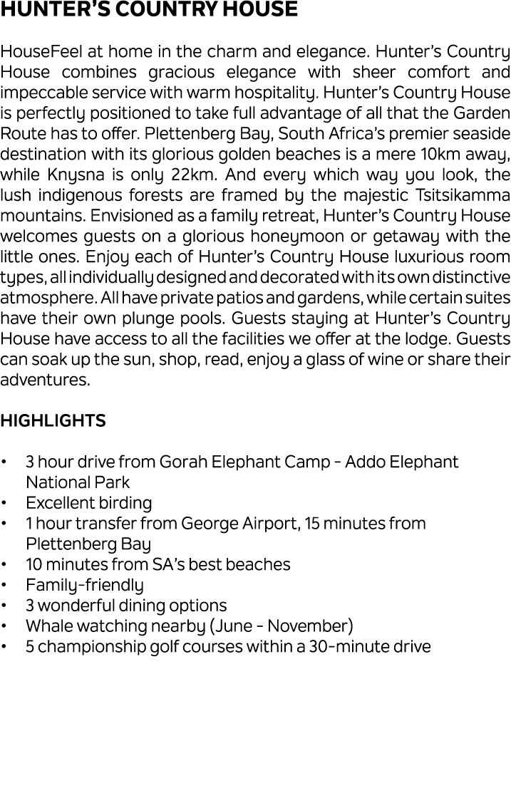 Hunter’s Country House HouseFeel at home in the charm and elegance. Hunter’s Country House combines gracious elegance...