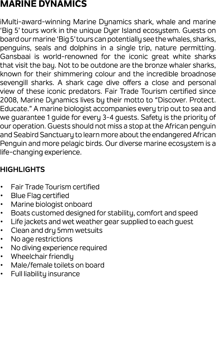 Marine Dynamics iMulti award winning Marine Dynamics shark, whale and marine ‘Big 5’ tours work in the unique Dyer Is...