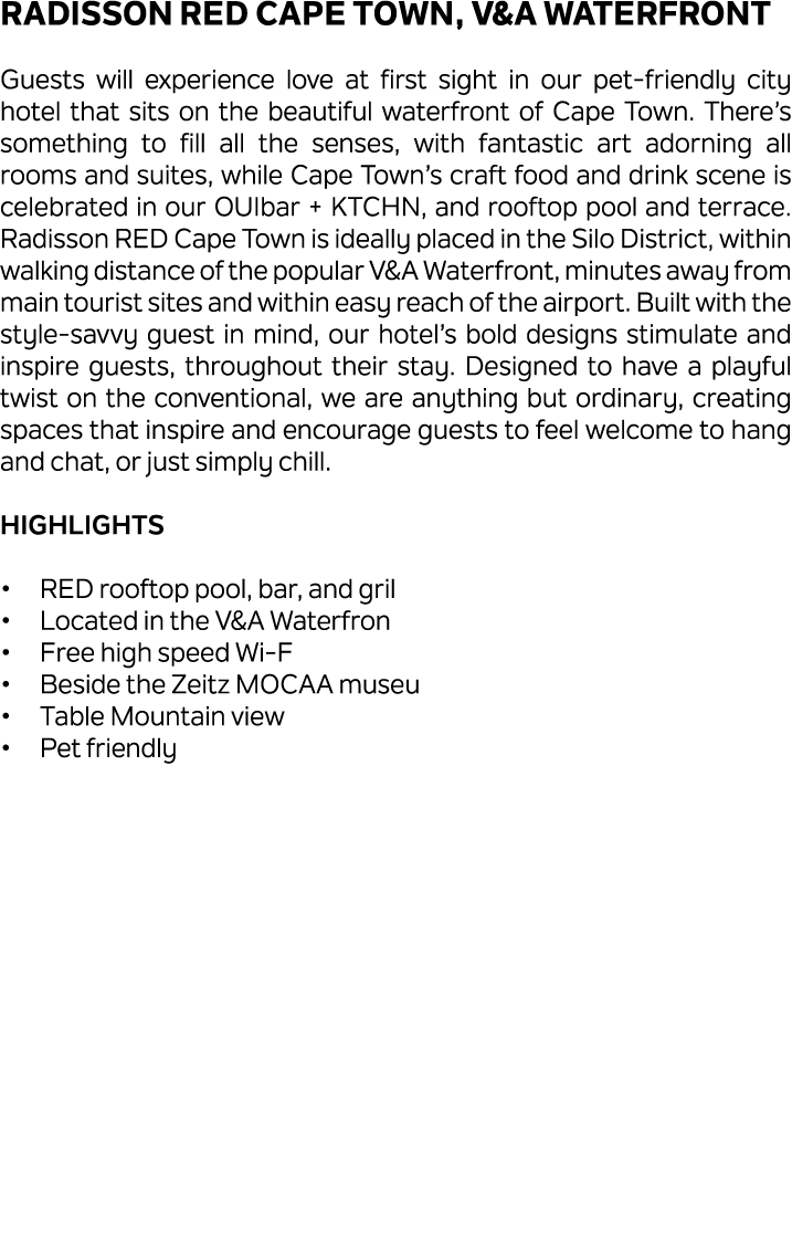 Radisson RED Cape Town, V&A Waterfront Guests will experience love at first sight in our pet friendly city hotel that...