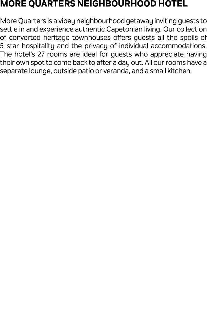 More Quarters Neighbourhood Hotel More Quarters is a vibey neighbourhood getaway inviting guests to settle in and exp...