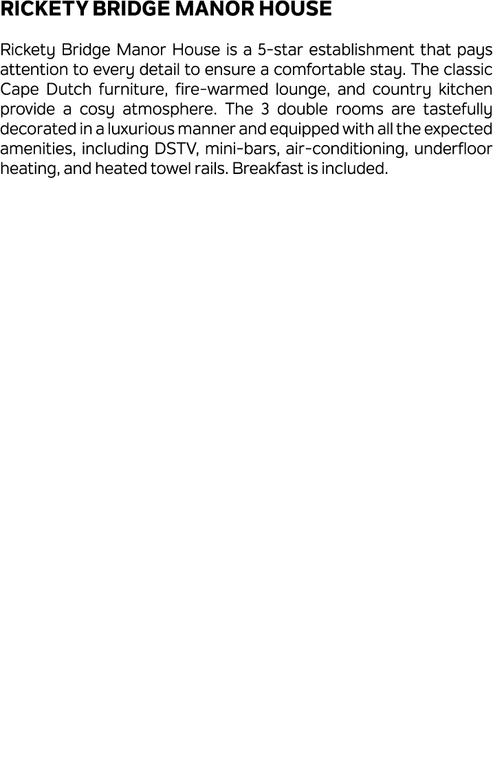 Rickety Bridge Manor House Rickety Bridge Manor House is a 5 star establishment that pays attention to every detail t...