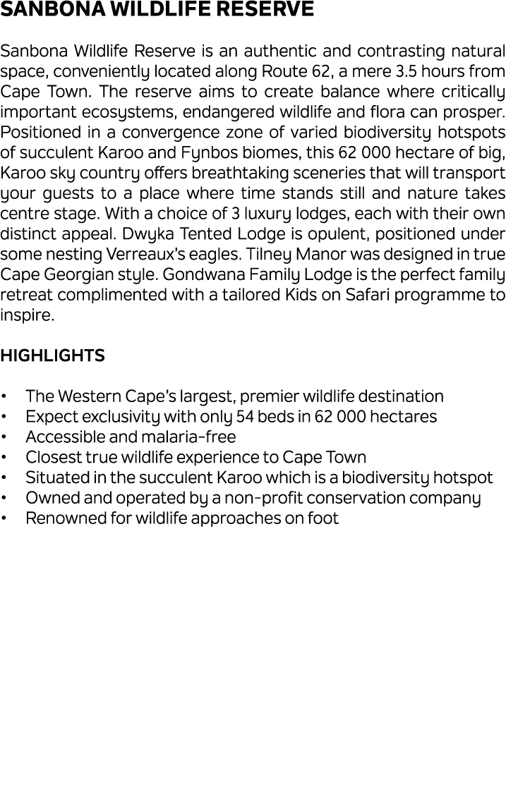 Sanbona Wildlife Reserve Sanbona Wildlife Reserve is an authentic and contrasting natural space, conveniently located...