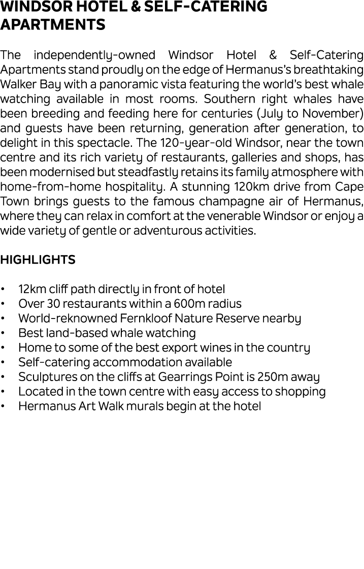 Windsor Hotel & Self Catering Apartments The independently owned Windsor Hotel & Self Catering Apartments stand proud...