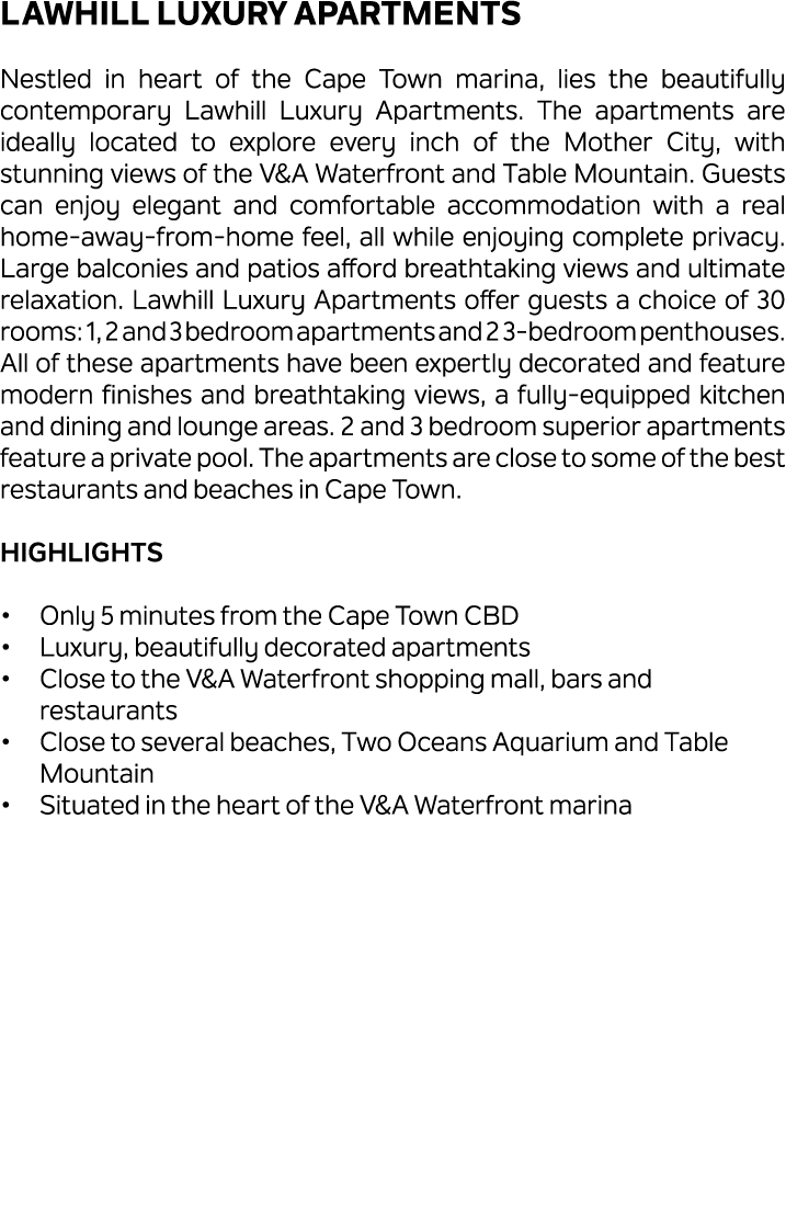 Lawhill Luxury Apartments Nestled in heart of the Cape Town marina, lies the beautifully contemporary Lawhill Luxury ...